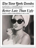 Trendy Newspaper Posters Better Late Than Ugly Wall Art Vintage Black And White by FuSatisYilife