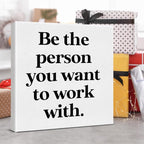 Be The Person You Want to Work - Image 7