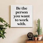 Be The Person You Want to Work - Image 3
