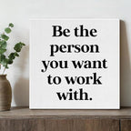 Be The Person You Want to Work - Image 4