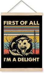 Foritho First of All I'm a Delight Sarcastic Angry Opossum Poster Wall Art by Unknown