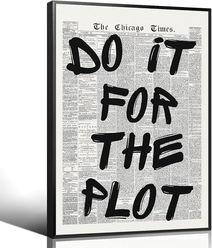 Do It For The Plot Quote Poster, Vintage Black White Newspaper Canvas Wall Art by Enlaizhude