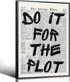 Enlaizhude Do It For The Plot Quote Poster, Vintage Black White Newspaper by Enlaizhude