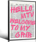 Pink Hello MTV Welcome To My Crib Quote Poster, Vintage Black White Newspaper by Enlaizhude