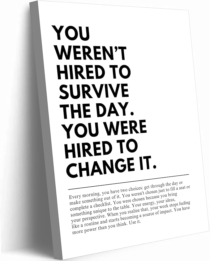You Were Hired to Change It Motivational canvas Wall Art Empowering Quote wall by Unknown