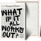 Drimiler Retro Black And White Newspaper Poster What If It All Works Out Canvas by Drimiler