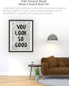 iHery Premium Natural Black OAK Wood 12x16in You Look So Good Trendy - Image 2