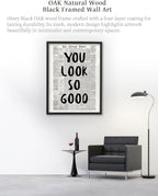 iHery Premium Natural Black OAK Wood 12x16in You Look So Good Trendy - Image 5