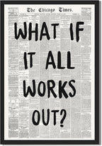 Framed What If It All Works Out Wall Art Black and White Retro Newspaper Poster by Unknown