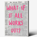 Liyark Retro Trendy Newspaper Canvas Wall Art 'What If All Works Out' Poster by Liyark