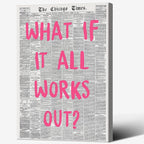 Liyark Retro Trendy Newspaper Canvas Wall Art 'What If All Works Out' Poster by Liyark